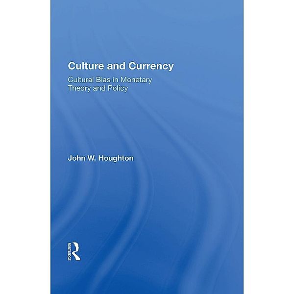 Culture and Currency, John W. Houghton