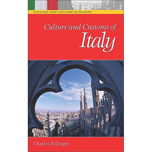 Culture and Customs of Italy, Charles L. Killinger