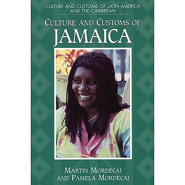 Culture and Customs of Jamaica, Martin Mordecai, Pamela Mordecai