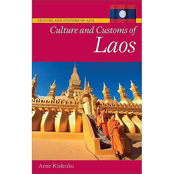 Culture and Customs of Laos, Arne Kislenko