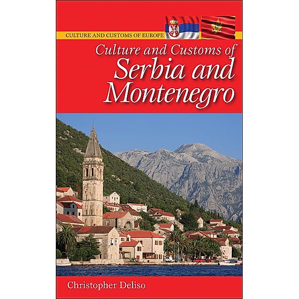 Culture and Customs of Serbia and Montenegro, Christopher Deliso