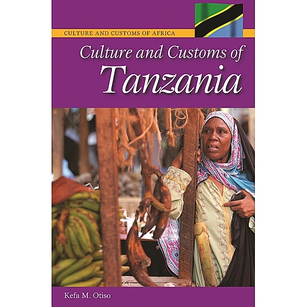 Culture and Customs of Tanzania, Kefa M. Otiso