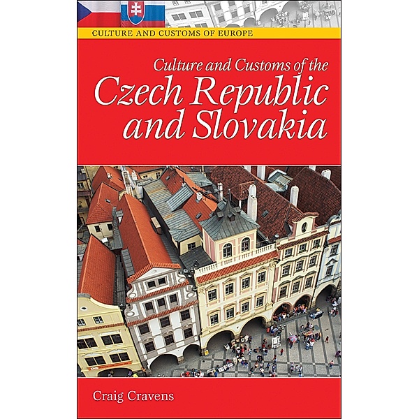 Culture and Customs of the Czech Republic and Slovakia, Craig Cravens