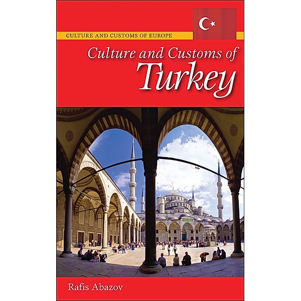 Culture and Customs of Turkey, Rafis Abazov