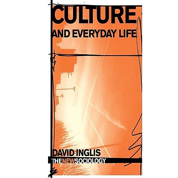 Culture and Everyday Life, David Inglis