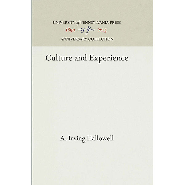Culture and Experience, A. Irving Hallowell