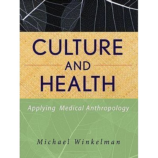 Culture and Health, Michael Winkelman