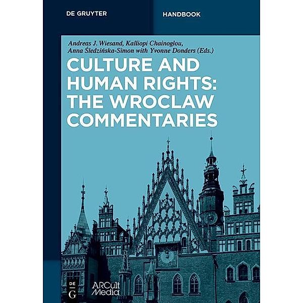 Culture and Human Rights: The Wroclaw Commentaries / De Gruyter Handbook