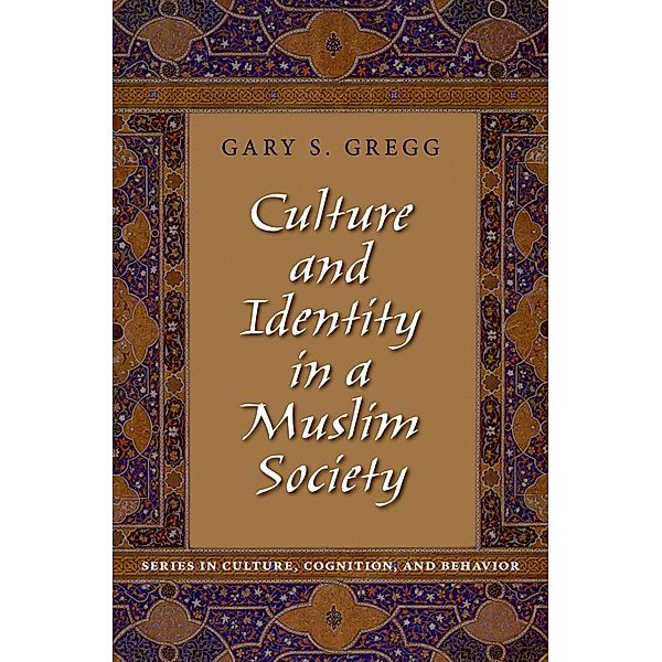 Culture and Identity in a Muslim Society, Gary S. Gregg