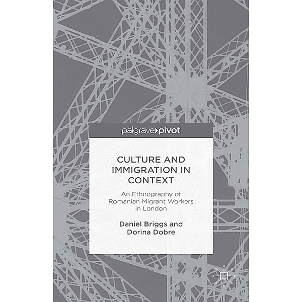 Culture and Immigration in Context, D. Briggs, D. Dobre