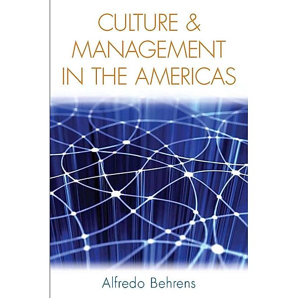Culture and Management in the Americas, Alfredo Behrens