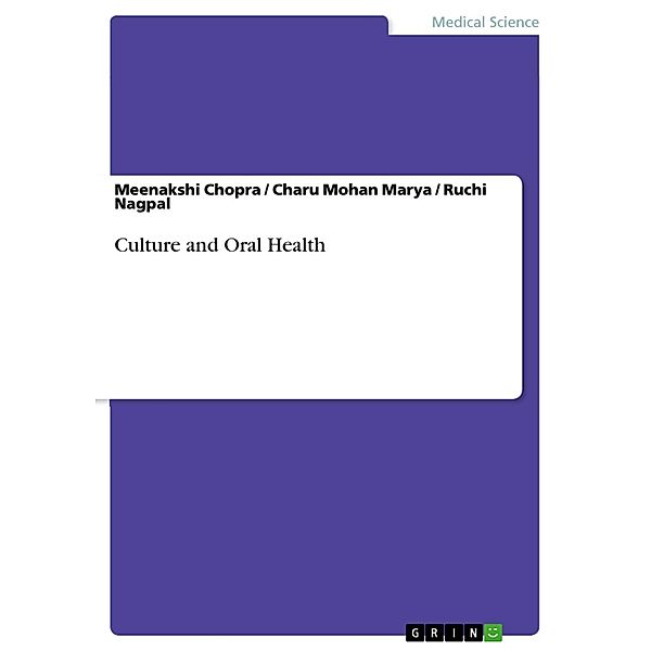 Culture and Oral Health, Meenakshi Chopra, Charu Mohan Marya, Ruchi Nagpal