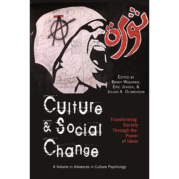 Culture and Social Change / Advances in Cultural Psychology: Constructing Human Development, Brady Wagoner, Eric Jensen