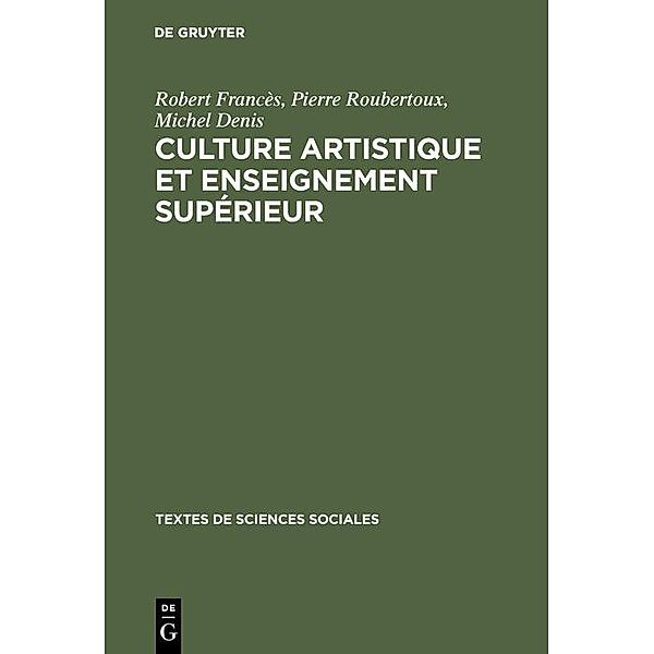 Culture artistique et enseignement supérieur, Robert Francès, Pierre Roubertoux, Michel Denis