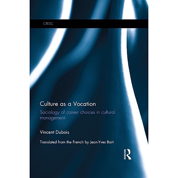 Culture as a Vocation / CRESC, Vincent Dubois