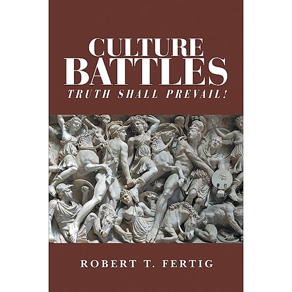 Culture Battles, Robert T. Fertig