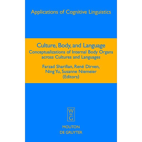 Culture, Body, and Language / Applications of Cognitive Linguistics Bd.7