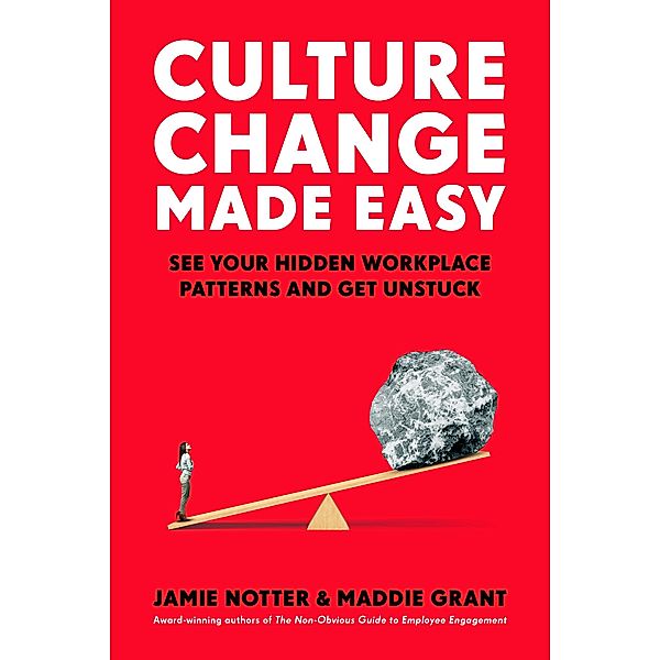 Culture Change Made Easy, Jamie Notter, Maddie Grant