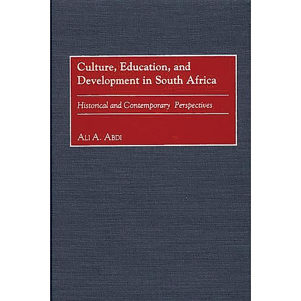 Culture, Education, and Development in South Africa, Ali A. Abdi