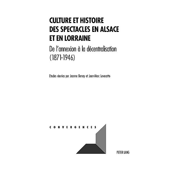 Culture et histoire des spectacles en Alsace et en Lorraine