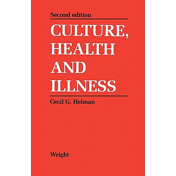 Culture, Health and Illness, Cecil G. Helman