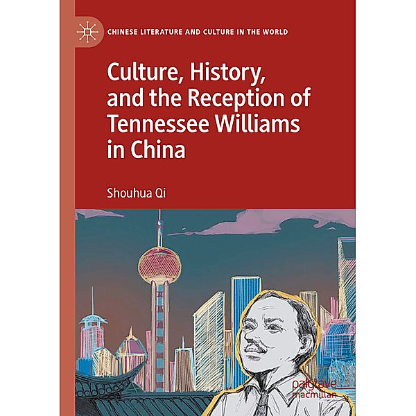 Culture, History, and the Reception of Tennessee Williams in China, Shouhua Qi