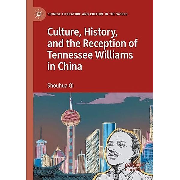 Culture, History, and the Reception of Tennessee Williams in China, Shouhua Qi