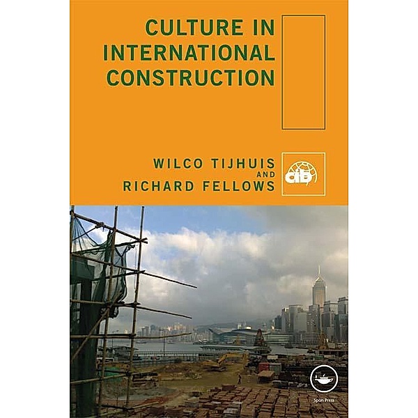 Culture in International Construction, Wilco Tijhuis, Richard Fellows