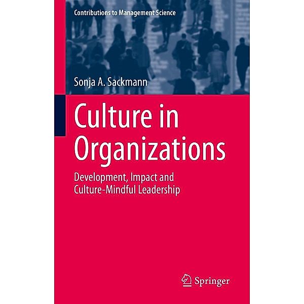 Culture in Organizations / Contributions to Management Science, Sonja A. Sackmann