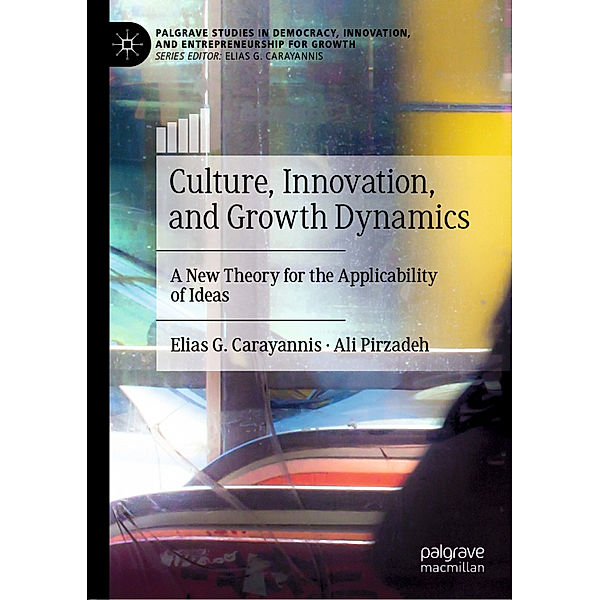 Culture, Innovation, and Growth Dynamics, Elias G. Carayannis, Ali Pirzadeh