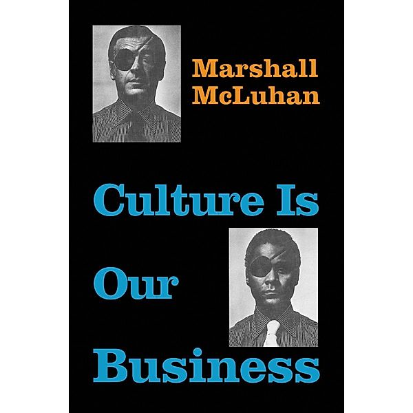 Culture Is Our Business, Marshall McLuhan