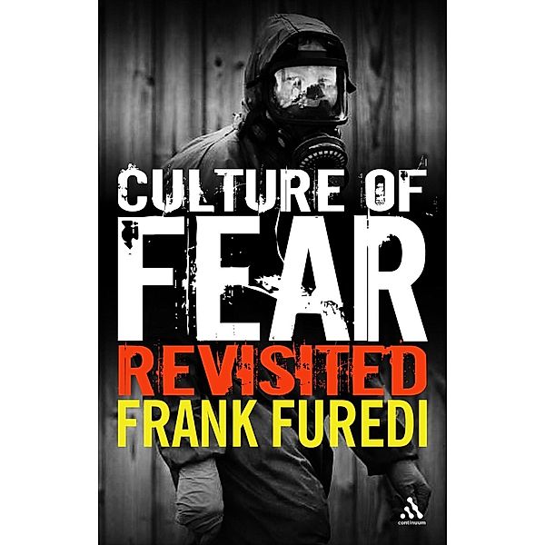 Culture of Fear Revisited, Frank Furedi