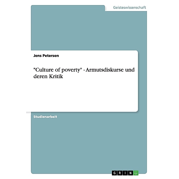 Culture of poverty - Armutsdiskurse und deren Kritik, Jens Petersen