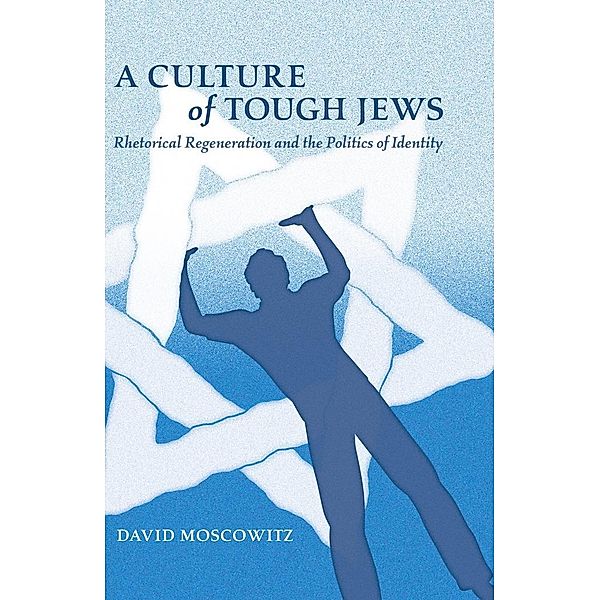 Culture of Tough Jews, Moscowitz David Moscowitz