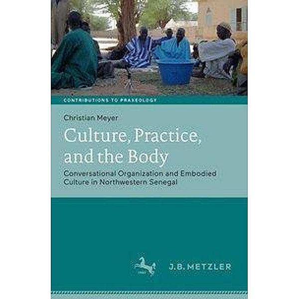 Culture, Practice, and the Body, Christian Meyer