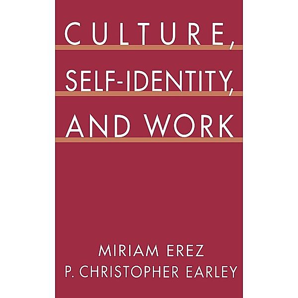 Culture, Self-Identity, and Work, Miriam Erez, P. Christopher Earley