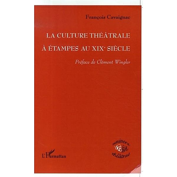 Culture theatrale a etampes auxixe siec / Hors-collection, Bunzel Khalil Gabriele