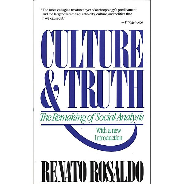 Culture & Truth, Renato Rosaldo