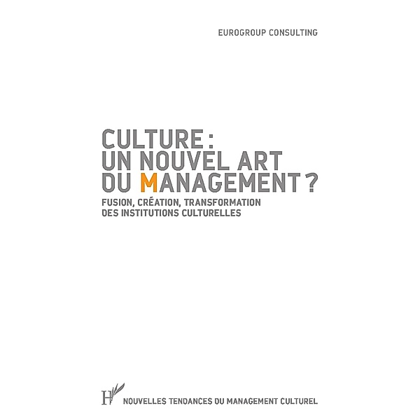 Culture : un nouvel art du management ?, Eurogroup Consulting Eurogroup Consulting