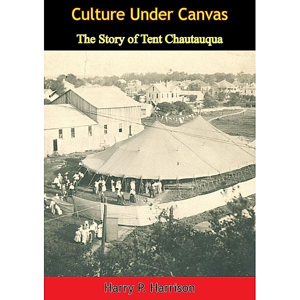 Culture Under Canvas, Harry P. Harrison