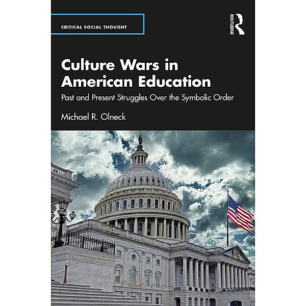 Culture Wars in American Education, Michael R. Olneck