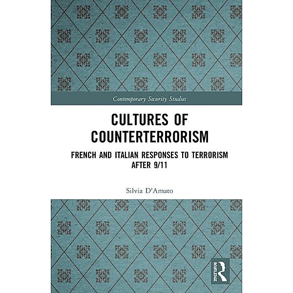 Cultures of Counterterrorism, Silvia D'Amato