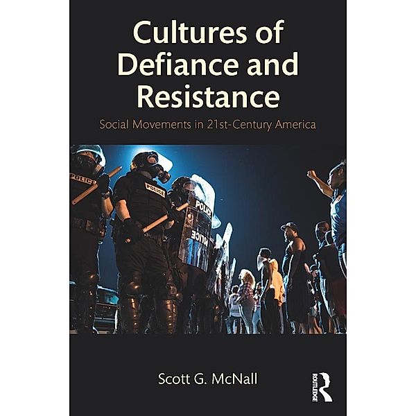 Cultures of Defiance and Resistance, Scott G. Mcnall