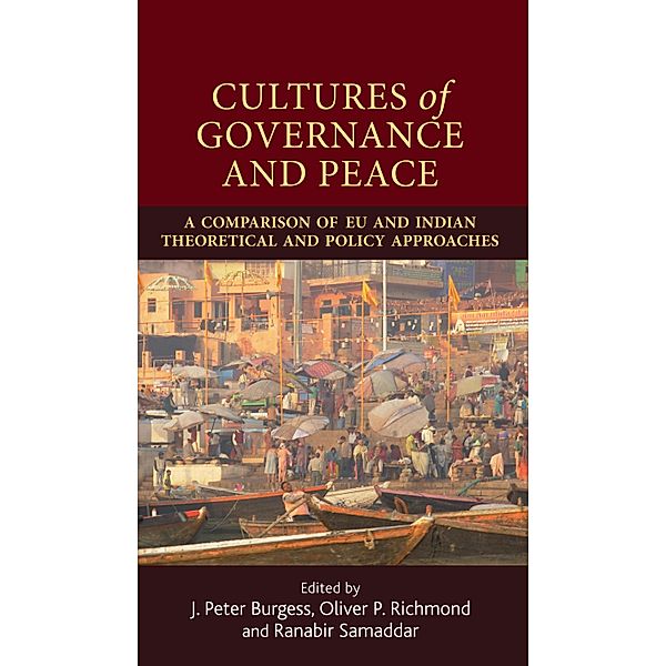 Cultures of governance and peace, Oliver Richmond, J. Peter Burgess, Ranabir Samaddar
