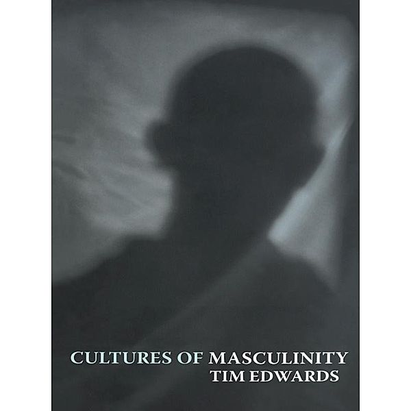 Cultures of Masculinity, Tim Edwards