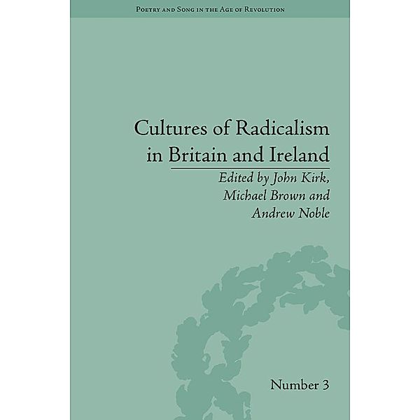 Cultures of Radicalism in Britain and Ireland, John Kirk