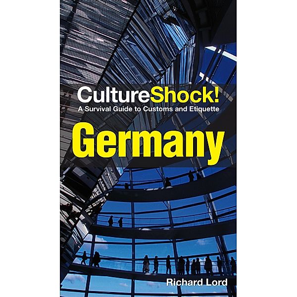 CultureShock! Germany (2016 e-Book Edition), Richard Lord