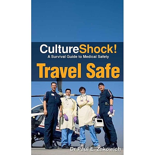 CultureShock! Travel Safe, Paul Zakowich