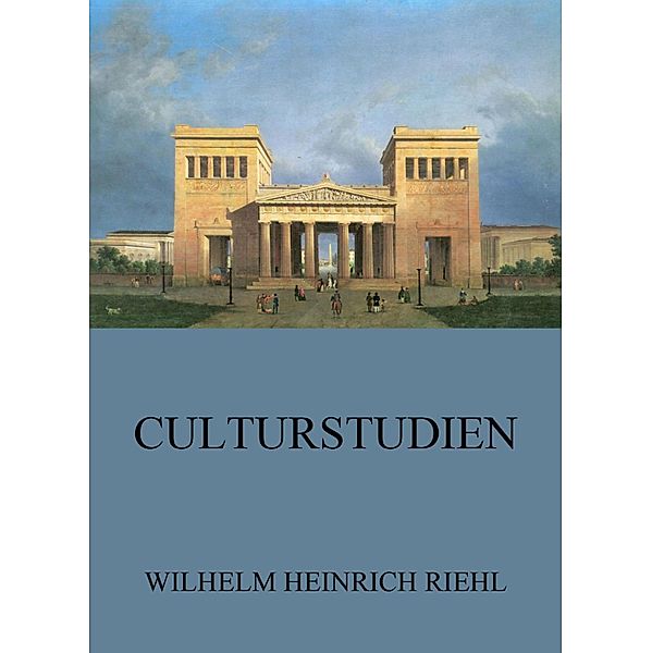 Culturstudien, Wilhelm Heinrich Riehl