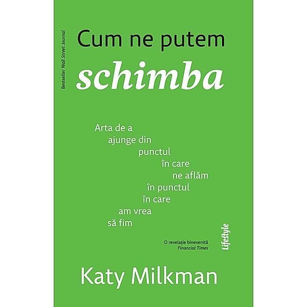 Cum ne putem schimba / Self Help, Katy Milkman